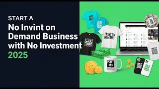 Start a Print on Demand Business with No Investment in 2025 | Step-by-Step Guide for Beginners