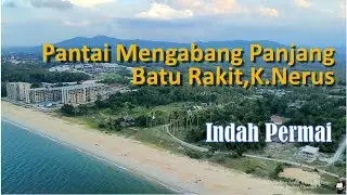 Aerial View Pantai Mengabang Panjang, Batu Rakit  |  Terengganu  |  Malaysia  |  Ogos 2021
