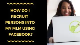 How Do I Grow My MLM  Or Network Marketing  Business Using Facebook