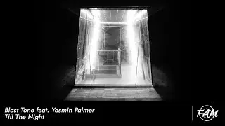 Blast Tone feat. Yasmin Palmer - Till The Night (Original Mix)