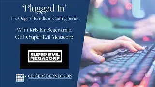 Plugged In with Kristian Segerstrale, CEO of Super Evil Megacorp