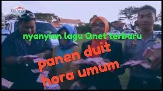 Lagu Qnet terbaru panen duit hora umum #Qnet #horaumum
