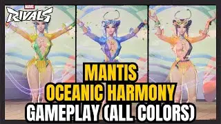 Mantis | Oceanic Harmony Gameplay All Colors | Marvel Rivals Season 4