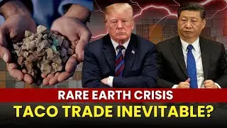 Trump Tariffs News | Another Taco Trade Expected, As China Leverages Rare Earth Exports?