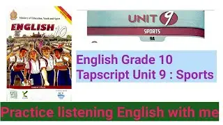 English Grade 10, Tapscript of unit 9: Sports ( Practice listening with me)