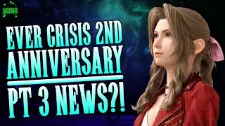 Скоро ли новости о Final Fantasy VII Remake Pt 3? Анонсировано событие ко второй годовщине Ever C...