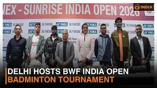 Delhi hosts BWF India Open badminton tournament