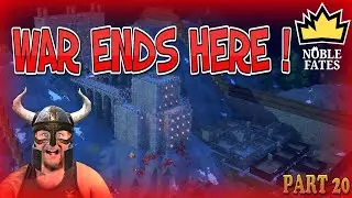 Noble Fates Riverlands Ep 20: WAR ENDS HERE! Crushing My BIGGEST Enemy! ⚔️💥🏰