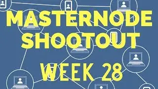 Masternode Shootout Week 28