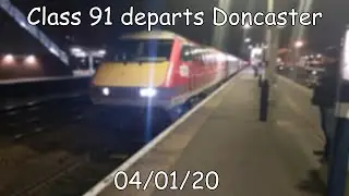 Class 91 departs Doncaster for Newcastle: 04/01/20 | Trainsim99