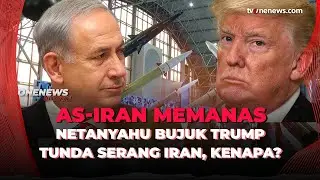 Netanyahu Bujuk Trump Tunda Serang Iran, Kenapa? | OneNews Update
