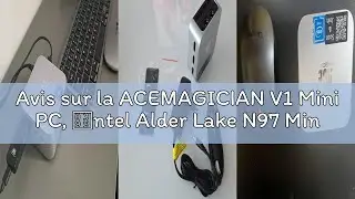 Avis sur la ACEMAGICIAN V1 Mini PC, &Iota;ntel Alder Lake N97 Mini PC (jusqu'&agrave; 3,60 GHz), 16 Go DDR4 256