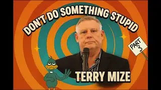 Don't Do Something Stupid! Final PART 3 - More Than Conquerors with Terry and Reneé Mize