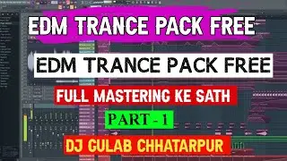 EDM TRANCE PERCUSION 30 PACK FREE FLP | PART 1 | EDM TRANCE PACK FLP DOWNLOAD NOW