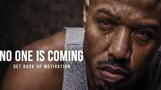 NO ONE IS COMING – This Will Change Your Life (Motivational Video)