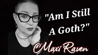 To Goth or Not to Goth... that is the question!