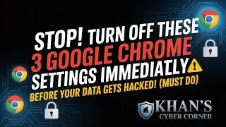 STOP! Turn Off These 3 Google Chrome Settings Immediately ⚠️ Before Your Data Gets Hacked! (Must Do)