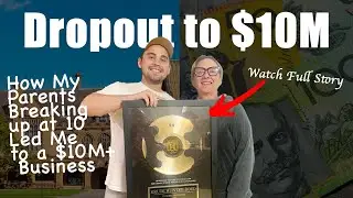 How My Parents Breaking up Led Me to Closing 10 Million+ in High ticket Sales