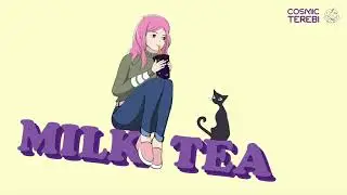 Cosmic Terebi - Milk Tea (Official Audio)