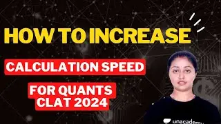 CLAT 2024 : How to Improve Calculation Speed For CLAT 2024 | Pooja Aman | Unacademy CLAT