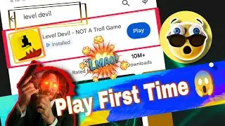 PLAY FIRST TIME 😱 | LEVEL DEVIL | PART 1