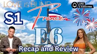 Old Flames - Love Is Blind France Season 1 Episode 6 Recap and Review