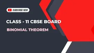 L-6&copy;Binomial Theorem&copy;Class 11&copy;