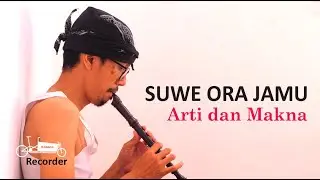 SUWE ORA JAMU - (Recorder Cover) - Arti dan Makna