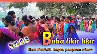 BaHa Likir Likir || New Santali bapla program video 2023 || Stc studio