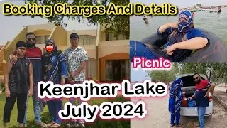 Keenjhar Lake Picnic July 2024 / Keenjhar Lake Resort Booking / Thatta