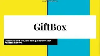 GiftBox: Decentralized Crowdfunding Platform that Rewards Donors