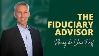 Fiduciary Advisors Place Clients' Interests First