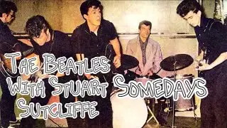 The Beatles (with Stuart Sutcliffe) - Somedays