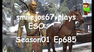 smilejos67 plays - ESO Season01 Ep685, A Noble Guest
