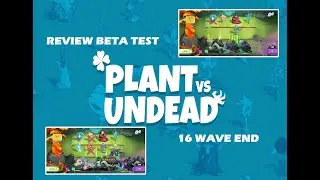 REVIEW PLANT VS UNDEAD PVE PVU PVP BETA TEST APK ANDROID 16 WAVE
