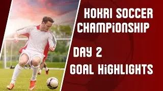 Day 2 Goal Highlights || Kokri Soccer Championship|| Football Wale ||