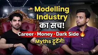 Modelling Industry Ka Sach! | Paisa, Career, Dark Side & Reality | Actor Podcast