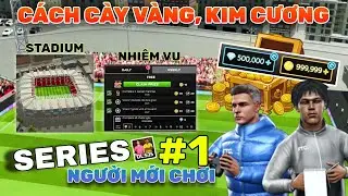 DLS 25 | NGƯỜI MỚI CHƠI #1 | CÁCH CÀY VÀNG, KIM CƯƠNG CỰC NHANH SIÊU ĐƠN GIẢN