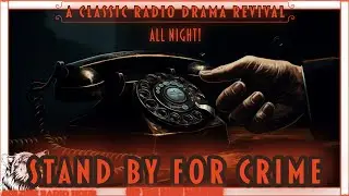 Stand By for Crime: A Classic Radio Drama Revival