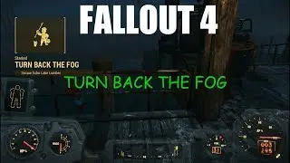 FALLOUT 4   TURN BACK THE FOG