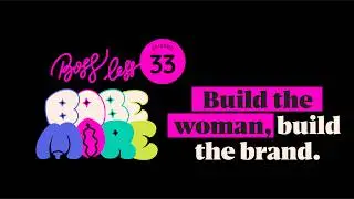BLBM Ep33 BuildTheWomanBuildTheBrand