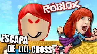 HUYO DE MI PROPIO MAPA!!! ESCAPA DE LILI CROSS!! 😱 | ROBLOX EN ESPAÑOL