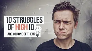 10 Struggles Only the Highly Intelligent Understand &ndash; Are You One of Them?