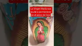 la Virgen Mar&iacute;a  nos ayude a permanecer en el amor de Dios