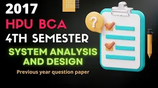 ✅ HPU BCA System Analysis & Design Fourth semester Previous Year Question paper 2017 | Hpu bca #hpu
