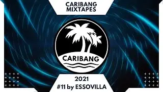 CariBang Mix 2021 | #11 | Caribbean, Dancehall, Afro by ESSOVILLA