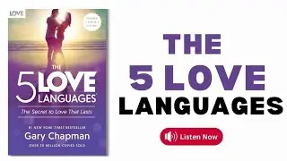The 5 Love Languages by Gary Chapman | Book Summary | Audiobook