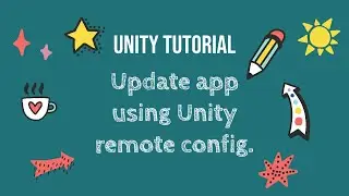 Unity Tutorial -  Update Popup inside game using Unity Remote Config.[Full]