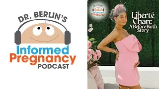 Ep. 456 Libert&eacute; Chan: A Before Birth Story┃Informed Pregnancy Podcast