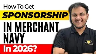 What Is Sponsorship In Merchant Navy? How To Get Sponsored In Merchant Navy In 2026 August Batch?